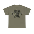 Theme Park Tee — "Most Expensive Day Ever" Graphic Shirt